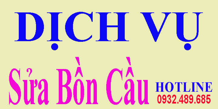 Báo giá dịch vụ sửa bồn cầu, thay bồn cầu uy tín